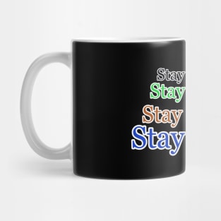 stay 4 shirt Mug